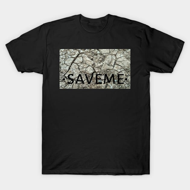 Saveme T-Shirt by radeckari25